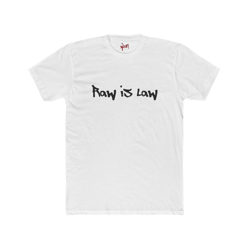 Raw Is Law. T-Shirt