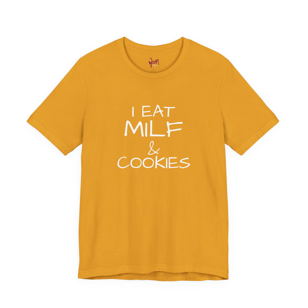 Milf & Cookies. T-Shirt